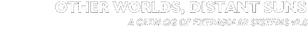 Other Worlds, Distant Suns: A Catalog of Extrasolar Systems v2.0
